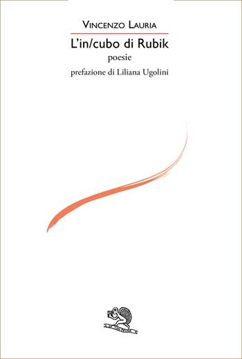 L'in/cubo Rubik - Vincenzo Lauria - Libro La Vita Felice 2025, Le voci italiane | Libraccio.it