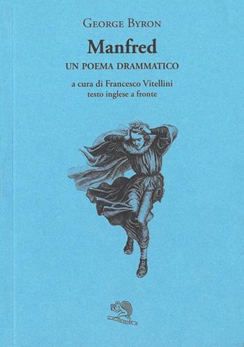 Manfred. Un poema drammatico. Testo inglese a fronte - George G. Byron - Libro La Vita Felice 2025, Labirinti | Libraccio.it