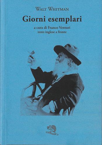 Giorni esemplari. Testo inglese a fronte - Walt Whitman - Libro La Vita Felice 2025, Il piacere di leggere | Libraccio.it