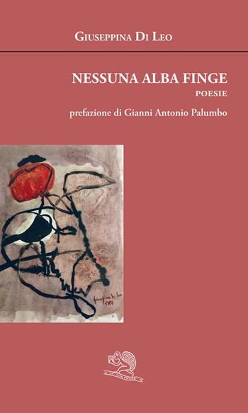 Nessuna alba finge - Giuseppina Di Leo - Libro La Vita Felice 2025, Agape | Libraccio.it