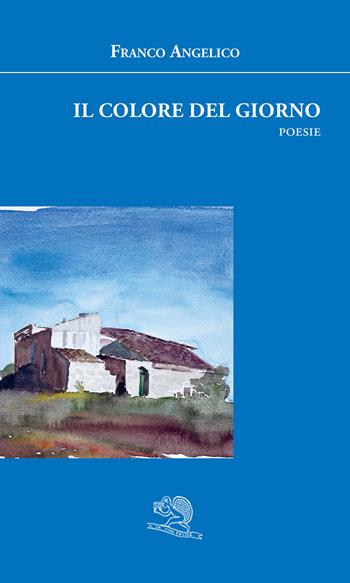 Il colore del giorno - Franco Angelico - Libro La Vita Felice 2025, Agape | Libraccio.it