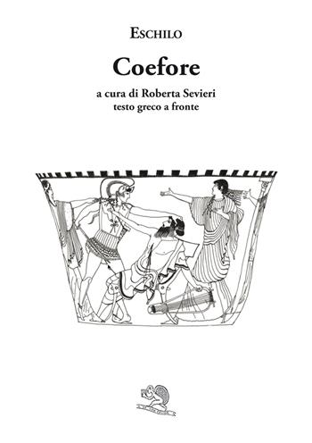 Le coefore. Testo greco a fronte - Eschilo - Libro La Vita Felice 2025, Saturnalia | Libraccio.it