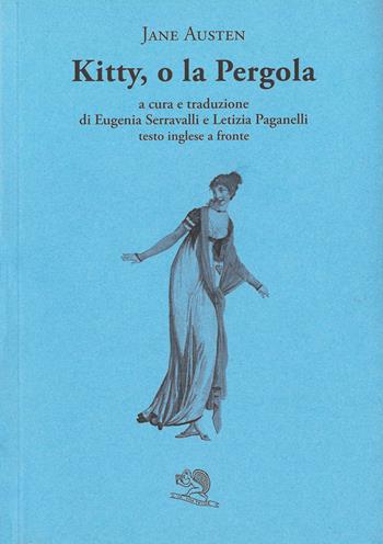 Kitty o la pergola. Testo inglese a fronte - Jane Austen - Libro La Vita Felice 2025, Il piacere di leggere | Libraccio.it