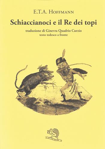 Schiaccianoci e il Re dei topi - Ernst T. A. Hoffmann - Libro La Vita Felice 2025, Il piacere di leggere | Libraccio.it