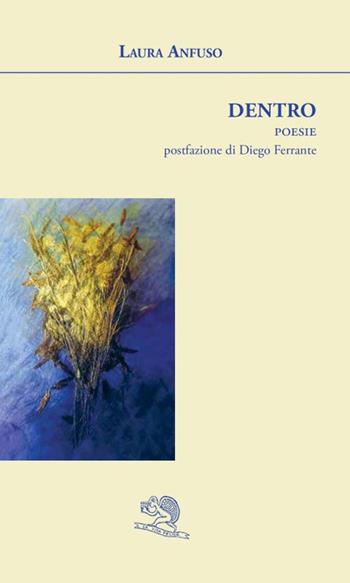 Dentro - Laura Anfuso - Libro La Vita Felice 2025, Agape | Libraccio.it