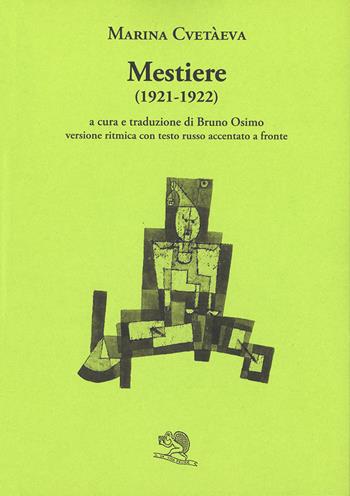 Mestiere. Poesie 1921-1922. Versione ritmica con testo russo accentato a fronte - Marina Cvetaeva - Libro La Vita Felice 2026, Labirinti | Libraccio.it