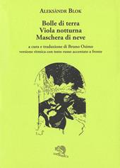 Bolle di terra. Viola notturna. Maschera di neve. Versione ritmica con testo russo accentato a fronte