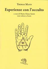 Esperienze con l'occulto. Testo tedesco a fronte