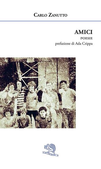 Amici - Carlo Zanutto - Libro La Vita Felice 2026, Agape | Libraccio.it