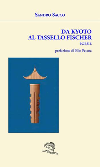 Da Kyoto al tassello Fischer - Sandro Sacco - Libro La Vita Felice 2026, Agape | Libraccio.it