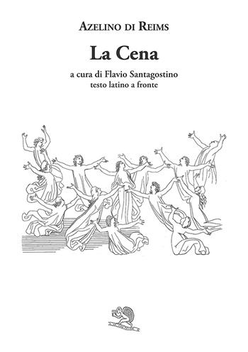 La cena. Testo latino a fronte - Azelino di Reims - Libro La Vita Felice 2026, Saturnalia | Libraccio.it