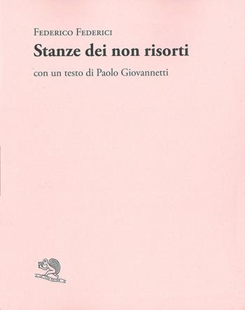 Stanze dei non risorti - Federico Federici - Libro La Vita Felice 2026, Adamàs | Libraccio.it