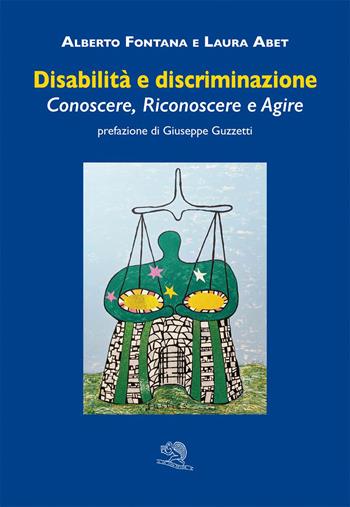 Disabilità e discriminazione. Conoscere, riconoscere e agire - Alberto Fontana, Laura Abet - Libro La Vita Felice 2026, Varia | Libraccio.it