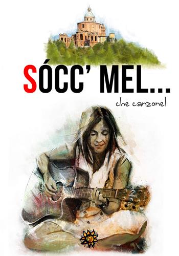 Sócc' mel... che canzone!  - Libro Edizioni del Loggione 2018 | Libraccio.it