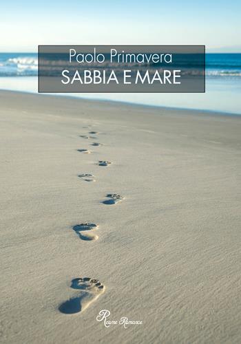 Sabbia e mare - Paolo Primavera - Libro Edizioni del Loggione 2020 | Libraccio.it