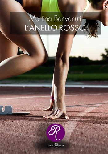 L' anello rosso - Marina Benvenuti - Libro Edizioni del Loggione 2021, R come Romance | Libraccio.it