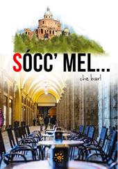 Sócc' Mel... Che bar! Nuova ediz.