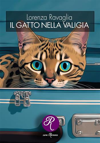 Il gatto nella valigia - Lorenza Ravaglia - Libro Edizioni del Loggione 2023, R come Romance | Libraccio.it