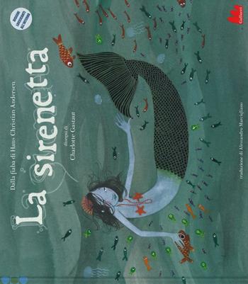La sirenetta. Ediz. illustrata - Charlotte Gastaut, Hans Christian Andersen - Libro Gallucci 2016, Illustrati | Libraccio.it