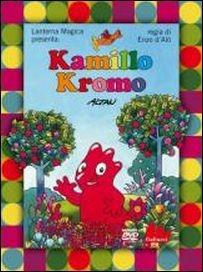 Kamillo Kromo. Con DVD - Altan, Enzo D'Alò - Libro Gallucci 2016, Stravideo | Libraccio.it