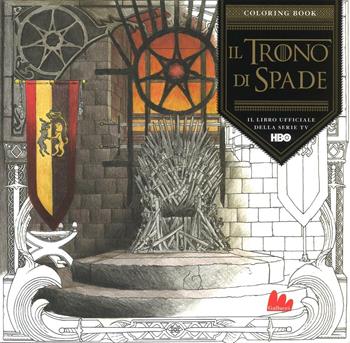 Il trono di spade. Coloring book  - Libro Gallucci 2016 | Libraccio.it