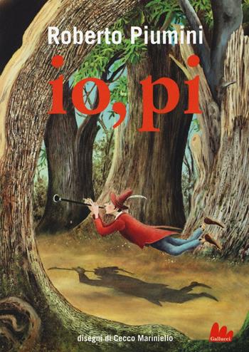 Io, pi - Roberto Piumini, Cecco Mariniello - Libro Gallucci 2016, Universale d'Avventure e d'Osservazioni | Libraccio.it