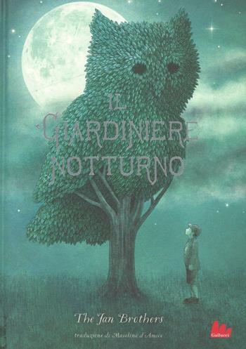 Il giardiniere notturno - Eric Fan, Terry Fan - Libro Gallucci 2016 | Libraccio.it