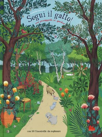 Segui il gatto! Una passeggiata in giardino. Ediz. illustrata - Camille Garoche, Didier Genevois - Libro Gallucci 2016 | Libraccio.it