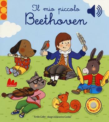 Il mio piccolo Beethoven. Libro sonoro - Emilie Collet - Libro Gallucci 2016 | Libraccio.it