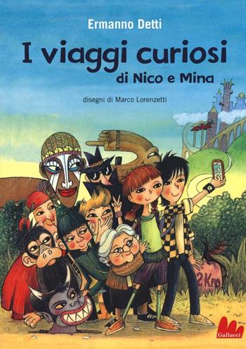 I viaggi curiosi di Nico e Mina - Ermanno Detti, Marco Lorenzetti - Libro Gallucci 2016, Universale d'Avventure e d'Osservazioni. Baby | Libraccio.it