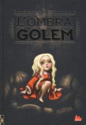 L'ombra del Golem. Ediz. a colori