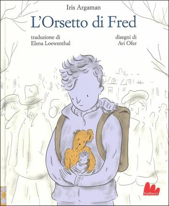 L'orsetto di Fred. Ediz. a colori - Iris Argaman - Libro Gallucci 2017, Illustrati | Libraccio.it