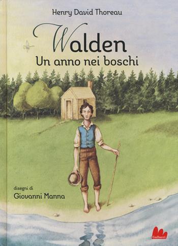 Walden. Un anno nei boschi - Henry David Thoreau - Libro Gallucci 2017, Illustrati | Libraccio.it