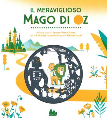 Il meraviglioso mago di Oz da Lyman Frank Baum. Ediz. a colori - Michel Laporte - Libro Gallucci 2017 | Libraccio.it