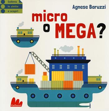 Micro o mega? Ediz. a colori - Agnese Baruzzi - Libro Gallucci 2017 | Libraccio.it
