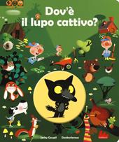 Dov'è il lupo cattivo? Ediz. a colori