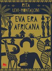 Eva era africana. Nuova ediz.