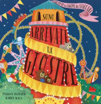 Sono arrivate le giostre. Ediz. a colori - Maggie Bateson - Libro Gallucci 2018 | Libraccio.it
