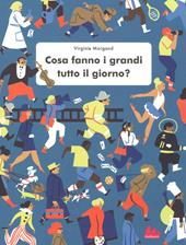 Cosa fanno i grandi tutto il giorno?