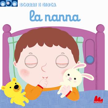 La nanna. Scorri e gioca. Ediz. a colori - Nathalie Choux - Libro Gallucci 2018 | Libraccio.it