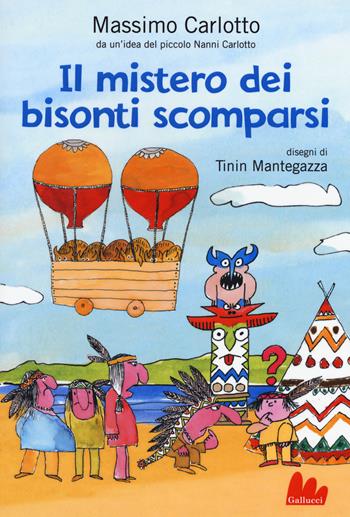 Il mistero dei bisonti scomparsi - Massimo Carlotto - Libro Gallucci 2018, Universale d'Avventure e d'Osservazioni. Baby | Libraccio.it