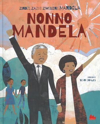 Nonno Mandela - Zindzi Mandela, Zazi Mandela, Ziwelene Mandela - Libro Gallucci 2018, Illustrati | Libraccio.it