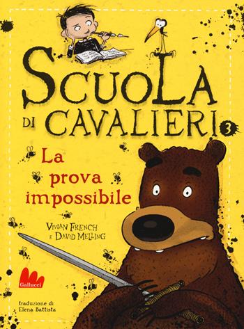 La prova impossibile. Scuola di cavalieri. Vol. 3 - Vivian French, David Melling - Libro Gallucci 2018, Universale d'Avventure e d'Osservazioni. Baby | Libraccio.it