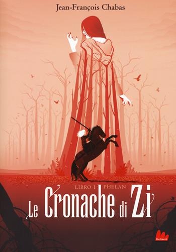 Phelan. Le cronache di Zi. Vol. 1 - Jean-François Chabas - Libro Gallucci 2018, Universale d'Avventure e d'Osservazioni | Libraccio.it