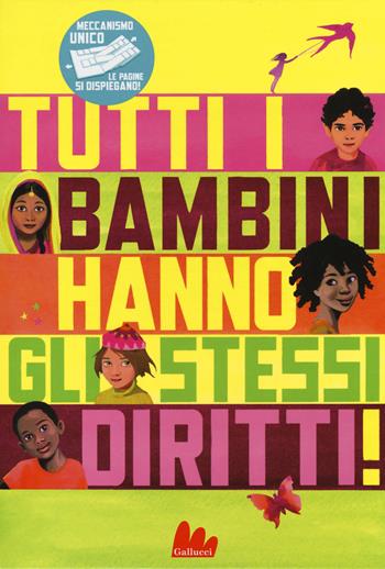 Tutti i bambini hanno gli stessi diritti. Ediz. a colori - Dieter Berstecher, Thierry Delahaye, Aline Bureau - Libro Gallucci 2018 | Libraccio.it