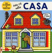 Cosa c'è nella casa. Ediz. a colori