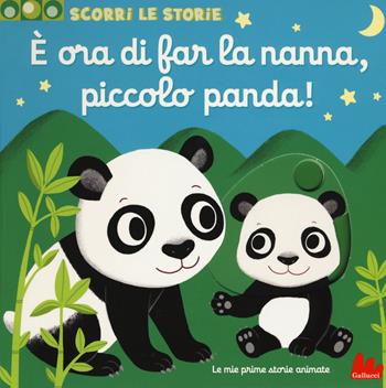 È ora di far la nanna, piccolo panda! Ediz. a colori - Nathalie Choux - Libro Gallucci 2019 | Libraccio.it