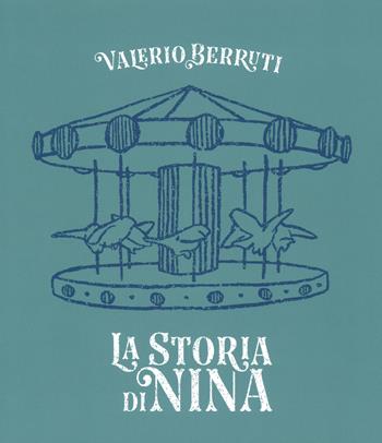 La storia di Nina. Ediz. italiana e inglese - Valerio Berruti - Libro Gallucci 2018, Capricci | Libraccio.it