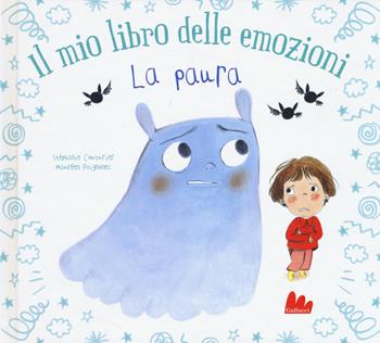 La paura. Il mio libro delle emozioni. Ediz. a colori - Stéphanie Couturier, Maurèen Poignonec - Libro Gallucci 2019 | Libraccio.it