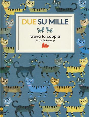 Due su mille. Trova la coppia. Ediz. a colori - Britta Teckentrup - Libro Gallucci 2019, Illustrati | Libraccio.it
